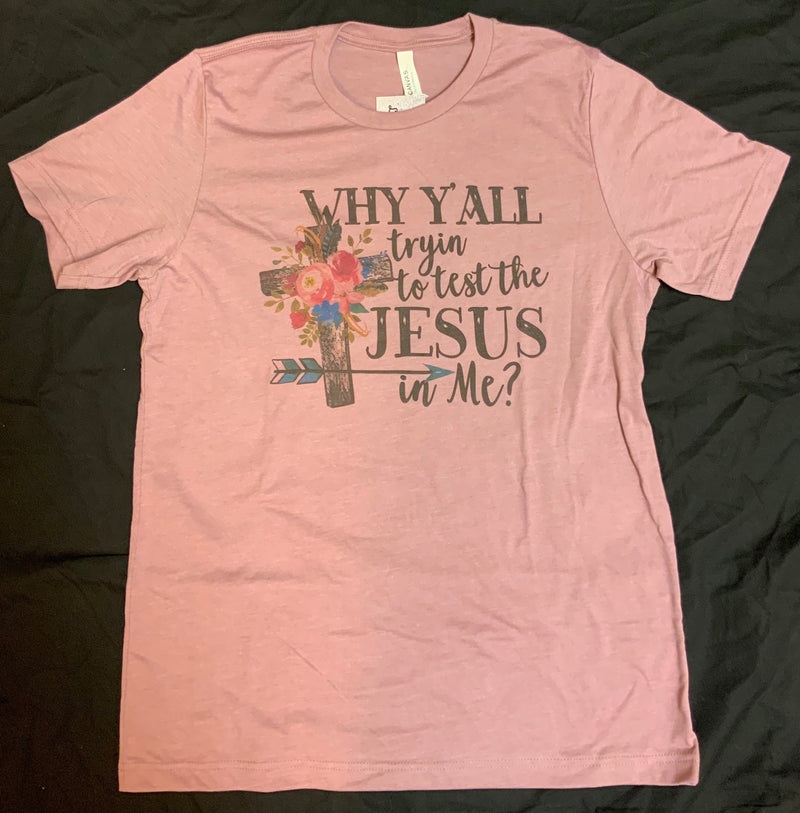 Why Y’all Tryin...T-Shirt